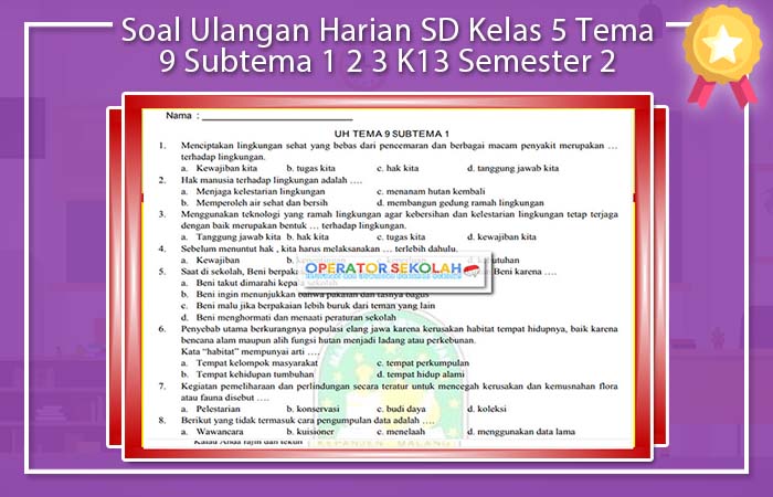 5 Contoh Soal Ulangan Harian Tema 9 Subtema 1 Kelas 5 Bikin Nilai Meningkat Cepat