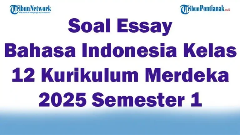 Akhirnya Terungkap 7 Contoh Soal Essay Bahasa Indonesia Kelas 12 Semester 1 yang Sering Muncul di Ujian Akhirnya Terungkap 7 Contoh Soal Essay Bahasa Indonesia Kelas 12 Semester 1 yang Sering Muncul di Ujian
